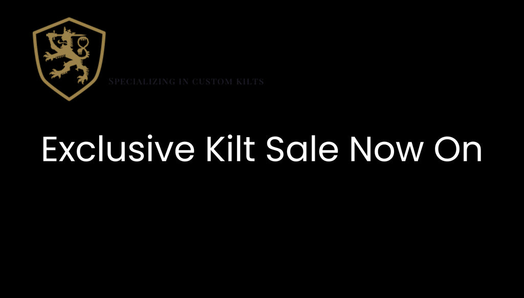 Exclusive Kilt Sale Now On