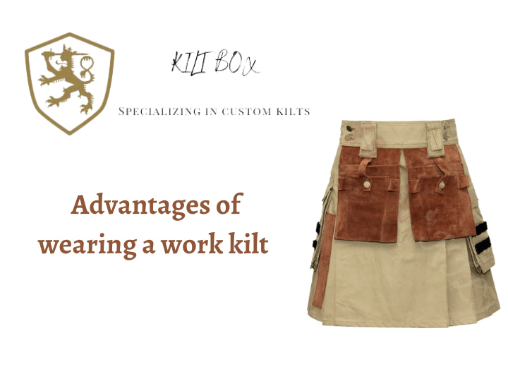 Advantages Of Wearing A Work Kilt